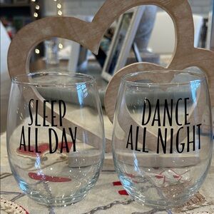 New w/o Box Sleep All Day Dance All Night Wine Glass Set